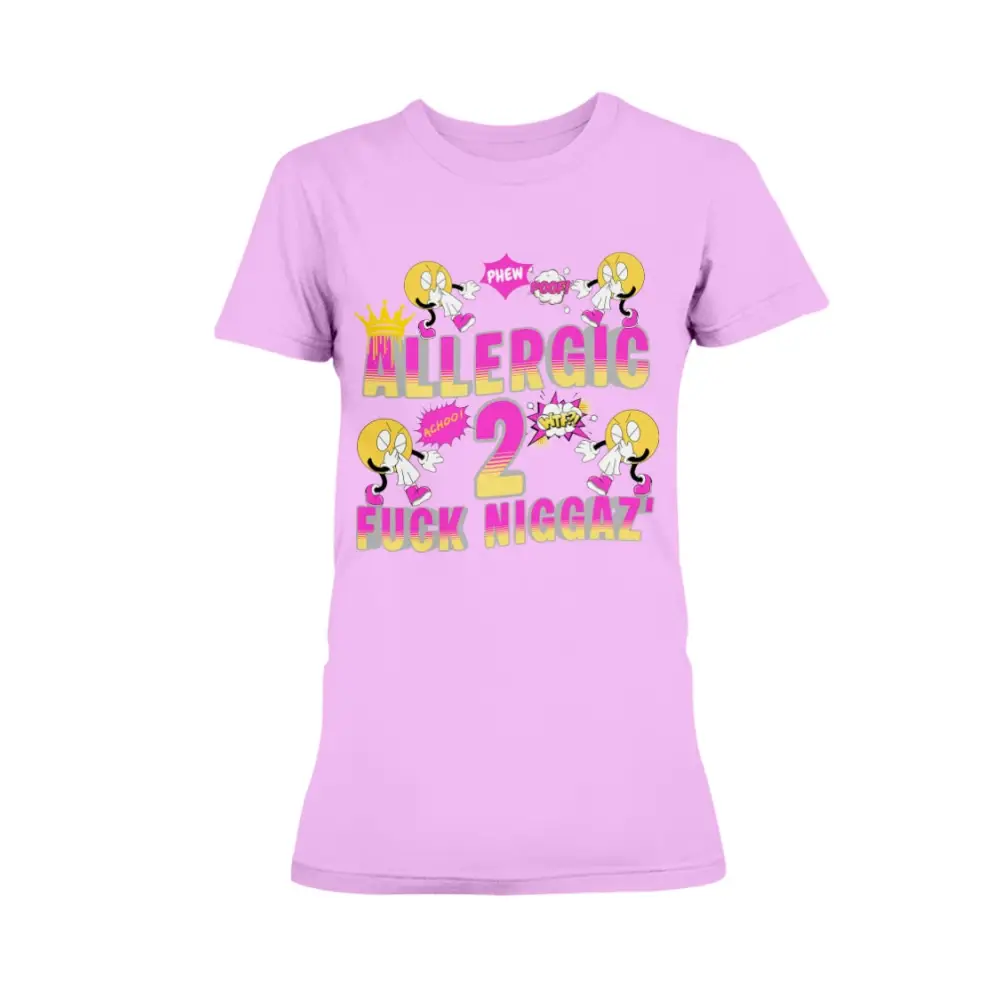 “Pink women’s t-shirt with colorful cartoon sneeze characters and bold pink and yellow text reading ‘Allergic 2 Fuck Niggaz.’”