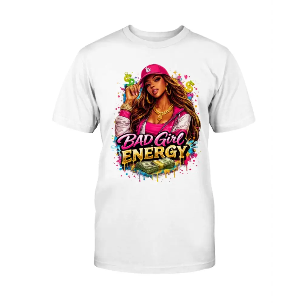 Bad Girl Energy graphic t-shirt with urban boss girl illustration, pink cap, gold jewelry, and cash design on white tee