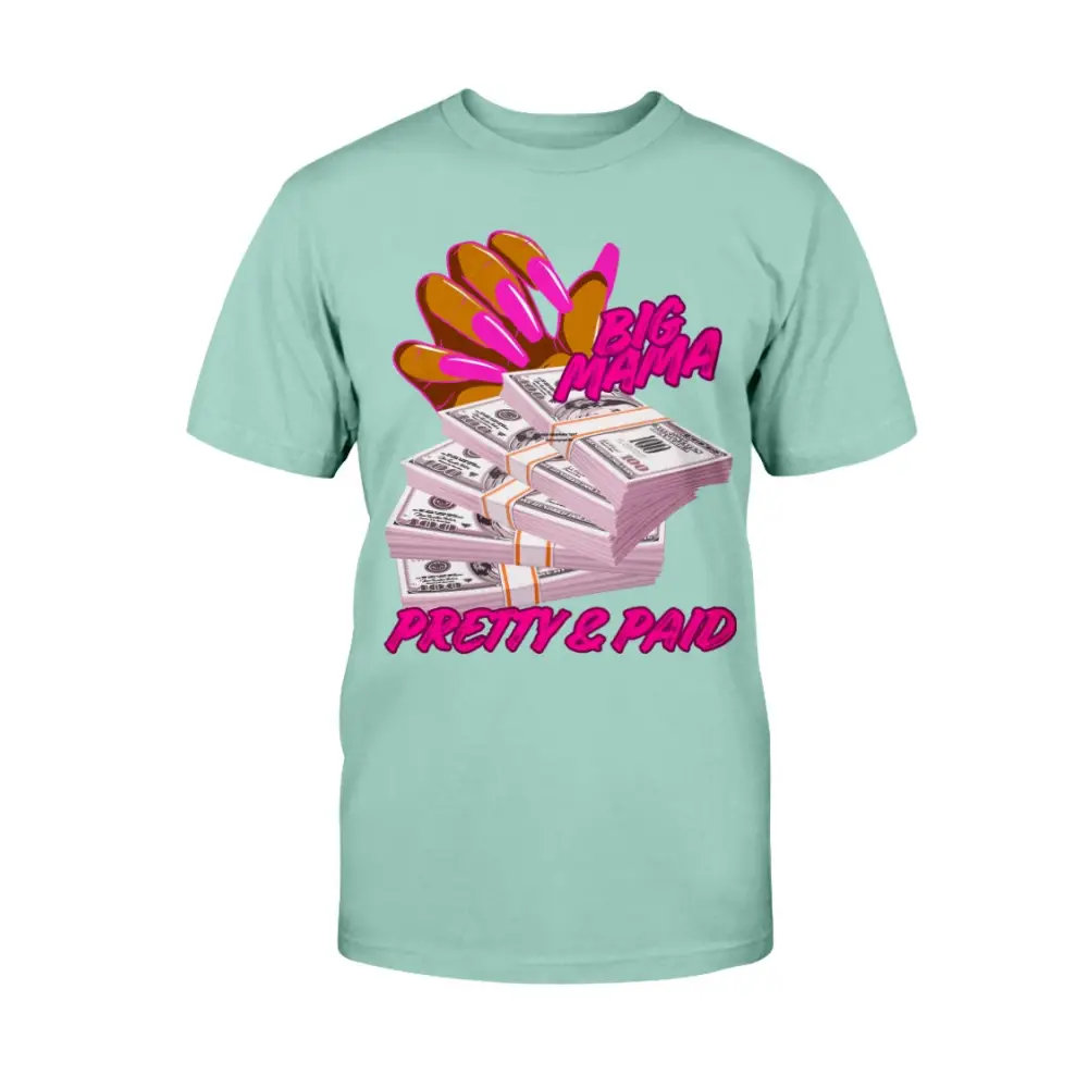 Women’s Pretty & Paid graphic tee mint green shirt with cash bundle design boss energy streetwear fashion by Hood Vibez Pretty Bitch Flock