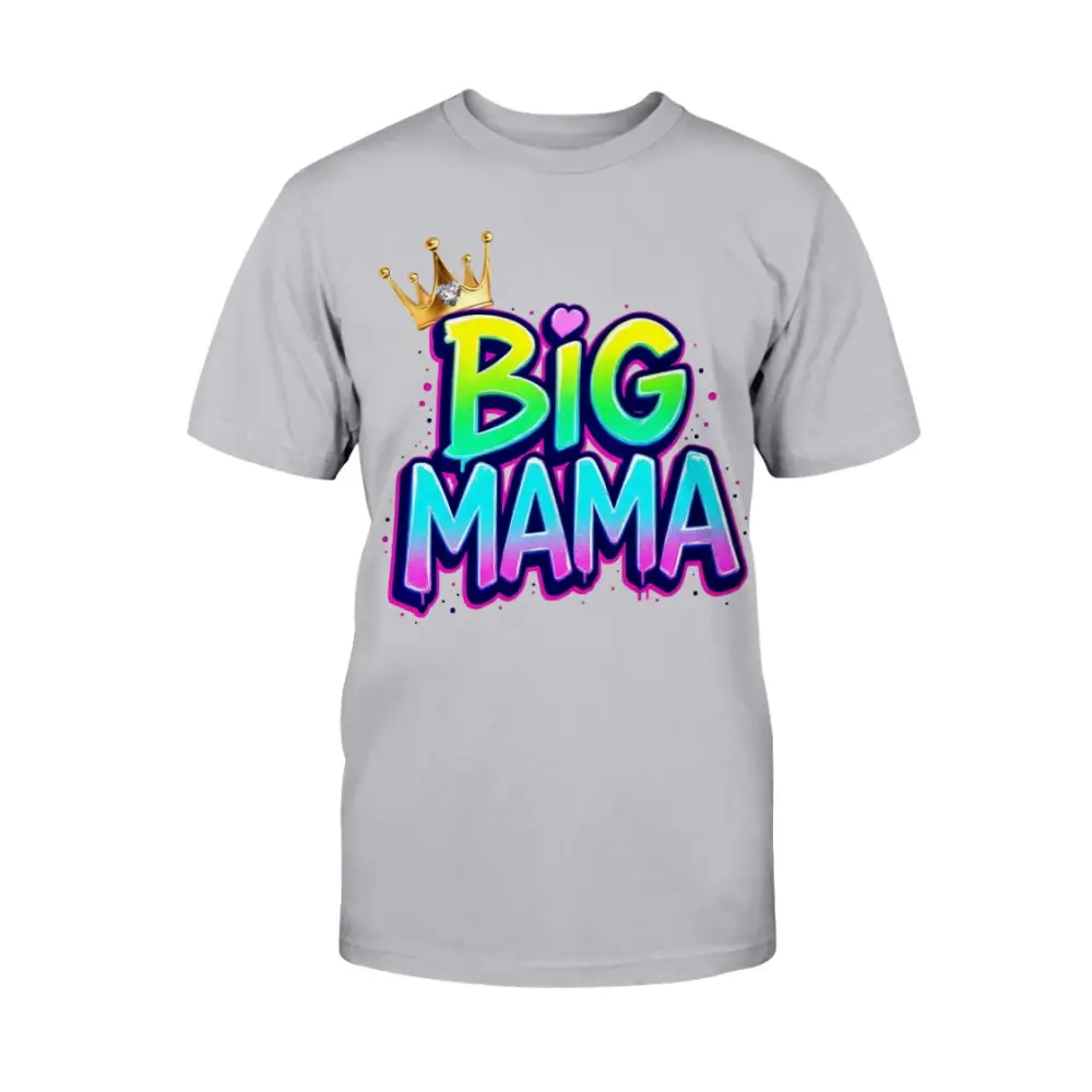 Gray t-shirt with colorful 'BIG MAMA' text and crown graphic on a white background
