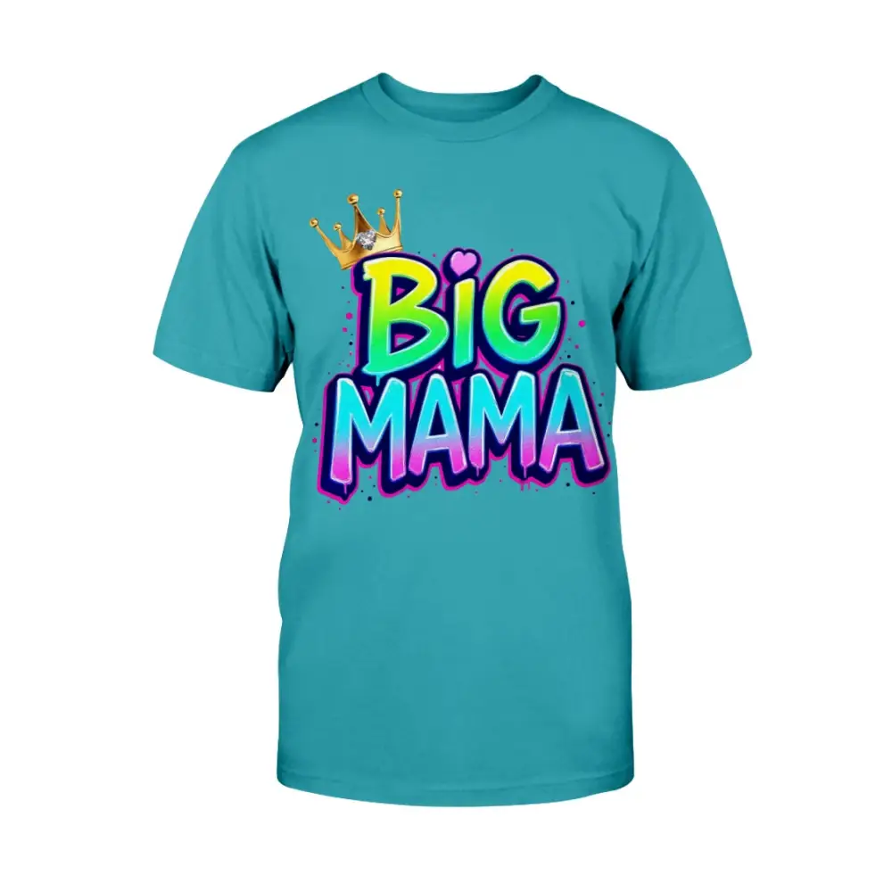 Turquoise t-shirt with 'Big Mama' text and crown graphic on a white background