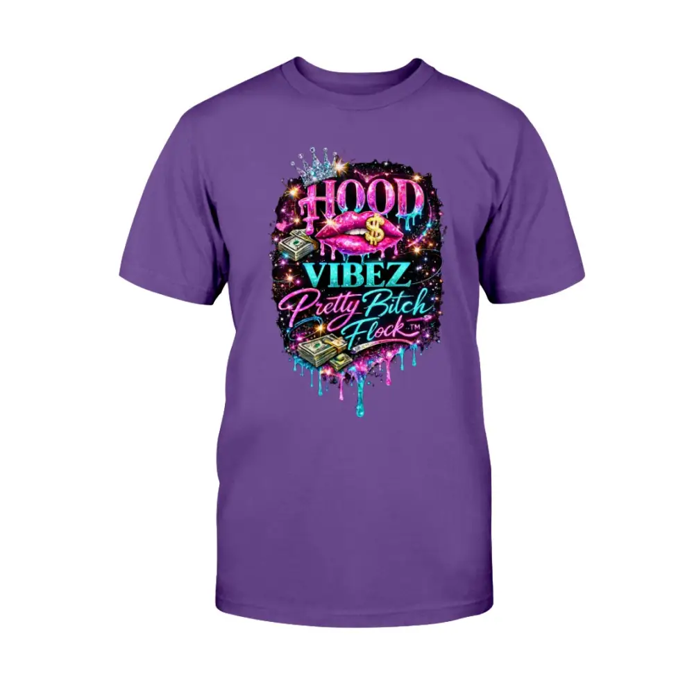 Hood Vibez Pretty Bitch Flock™ signature graphic t-shirt featuring glitter lips, money stacks, crown accents, and colorful urban glam artwork on purple tee