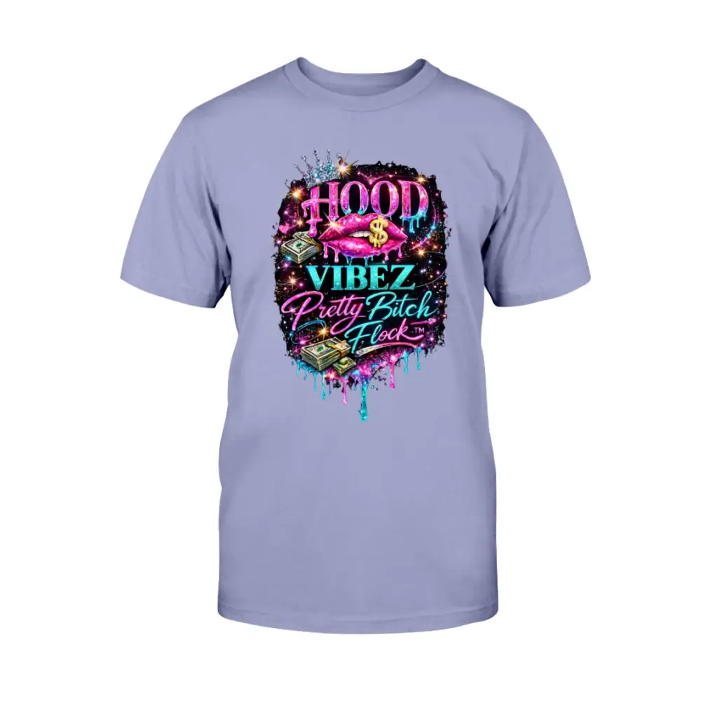 Hood Vibez Pretty Bitch Flock™ signature graphic t-shirt featuring glitter lips, money stacks, crown accents, and colorful urban glam artwork on lavender tee