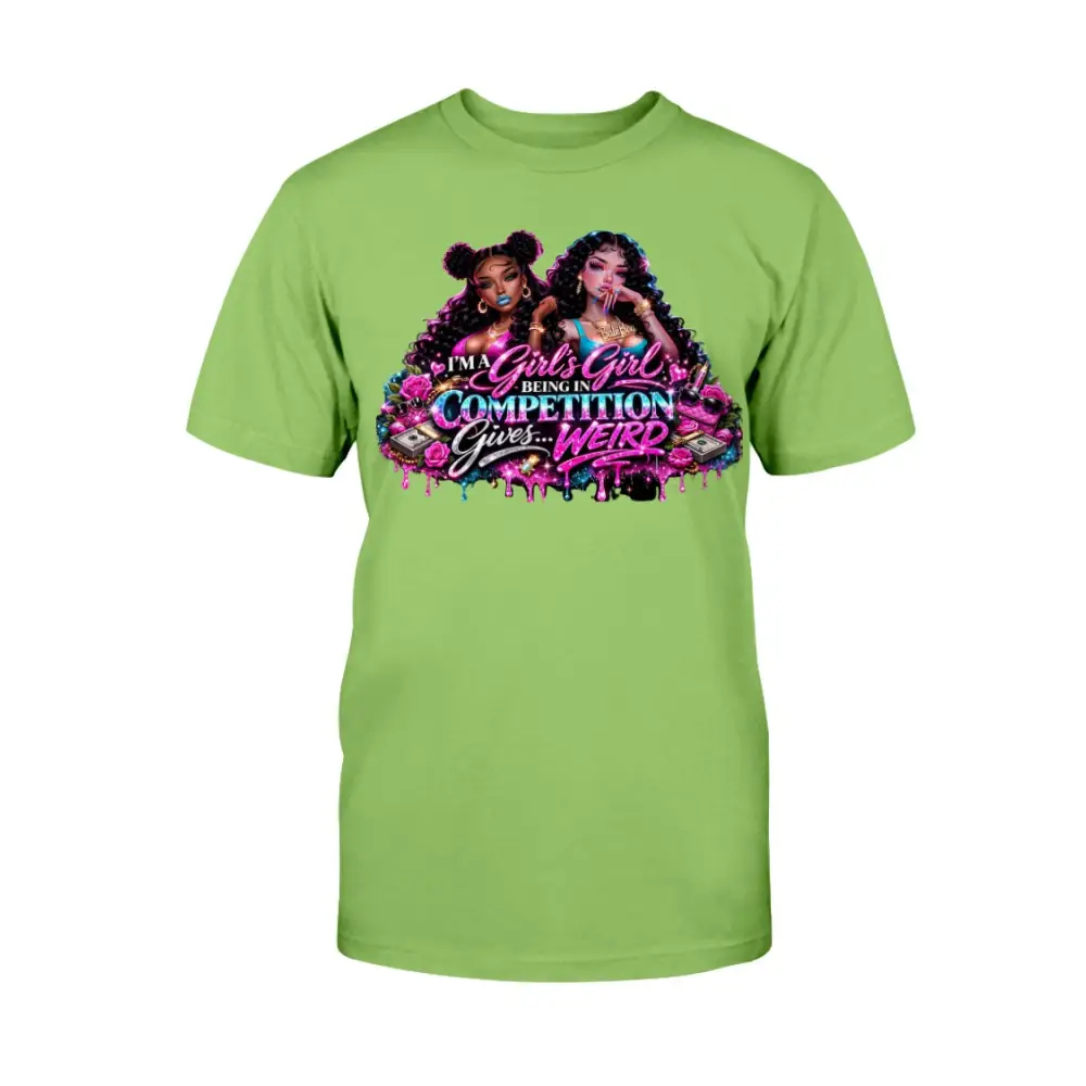 Green women’s graphic t-shirt featuring “I’m A Girls Girl” statement design with glam baddie artwork, beauty elements, money accents, and bold Pretty Bitch Energy streetwear style.