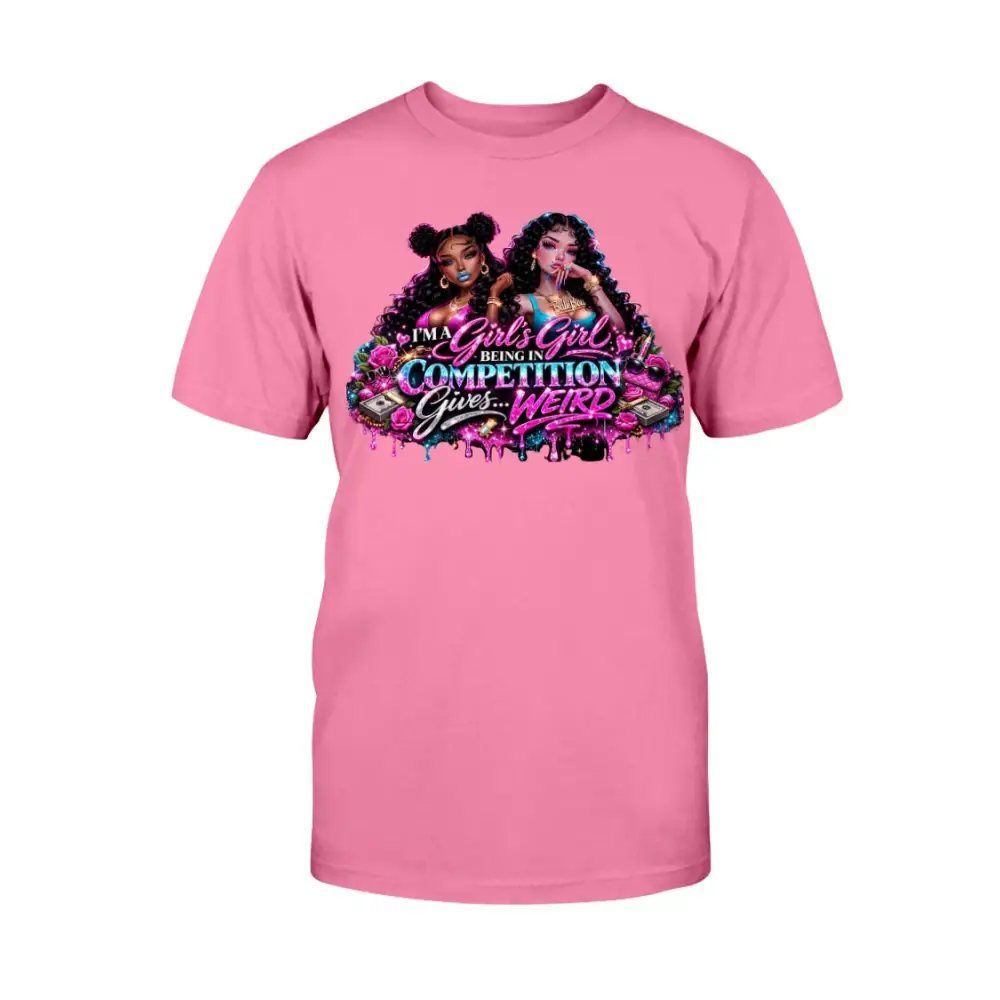 Pink women’s graphic t-shirt featuring “I’m A Girls Girl” statement design with glam baddie artwork, beauty elements, money accents, and bold Pretty Bitch Energy streetwear style.