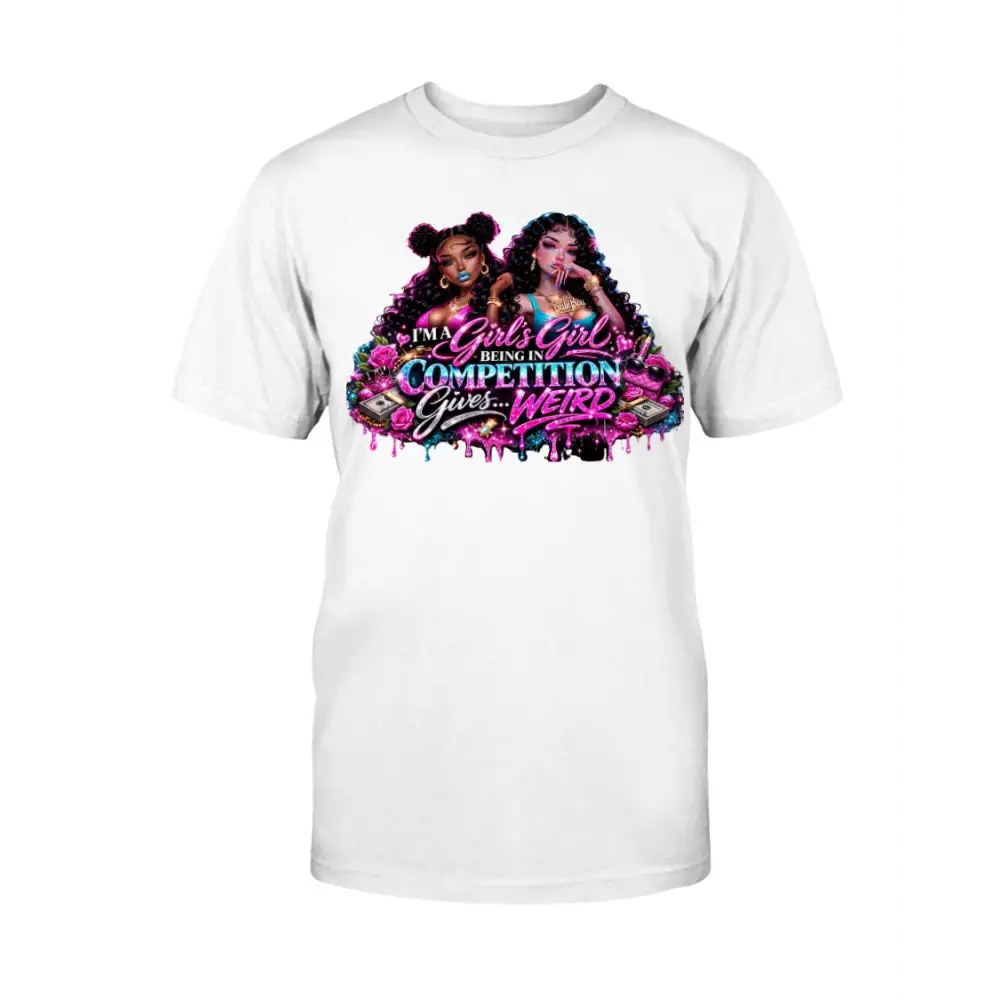 white women’s graphic t-shirt featuring “I’m A Girls Girl” statement design with glam baddie artwork, beauty elements, money accents, and bold Pretty Bitch Energy streetwear style.