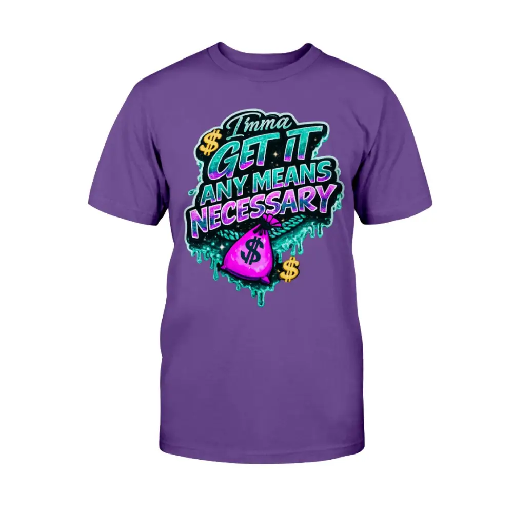 Imma Get It Any Means Necessary graphic t-shirt with colorful graffiti lettering, dripping money design, and cash bag illustration on purple streetwear tee