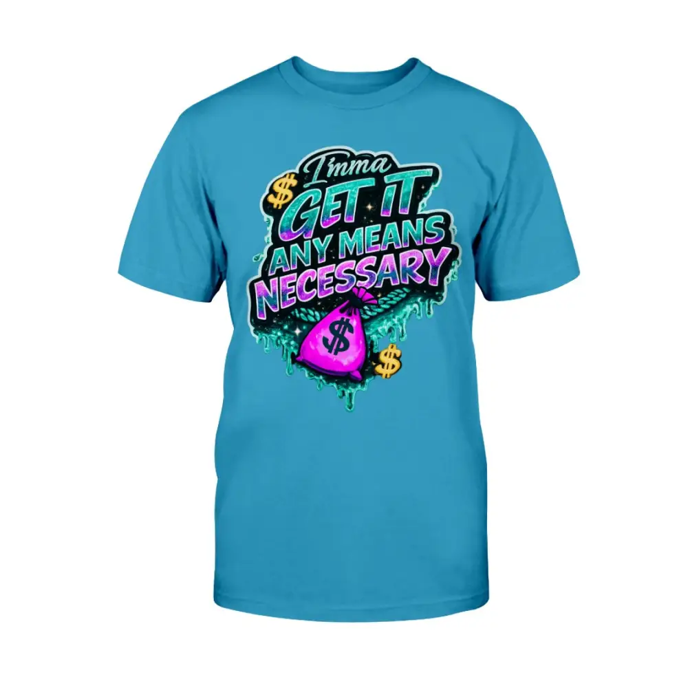 Imma Get It Any Means Necessary graphic t-shirt with colorful graffiti lettering, dripping money design, and cash bag illustration on blue streetwear tee