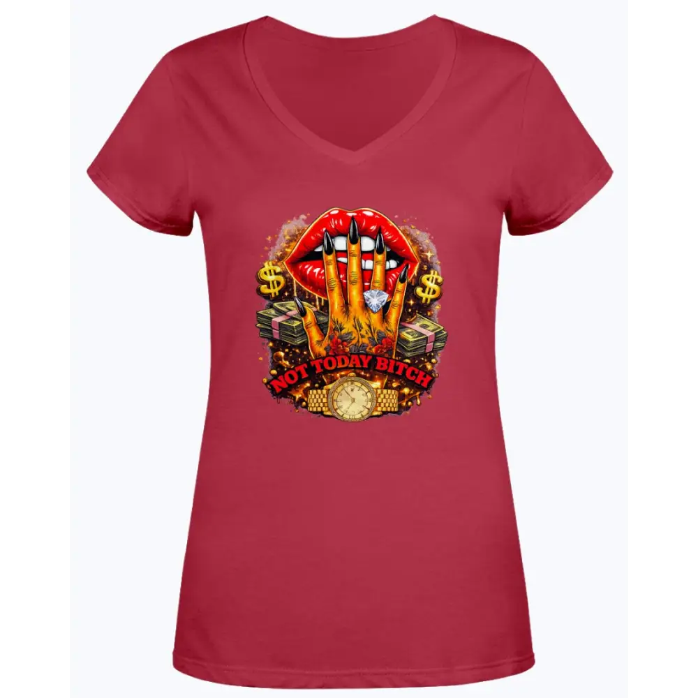 Not Today Bitch graphic V-neck t-shirt featuring red glam lips, long black nails, diamond ring, gold watch, and money stack streetwear design on red women’s tee.