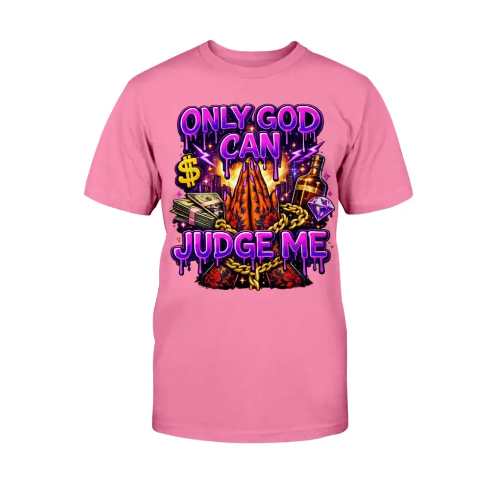 Only God Can Judge Me graphic tee featuring praying hands, money stacks, liquor bottle, diamond, and bold purple street art lettering on pink t-shirt streetwear design