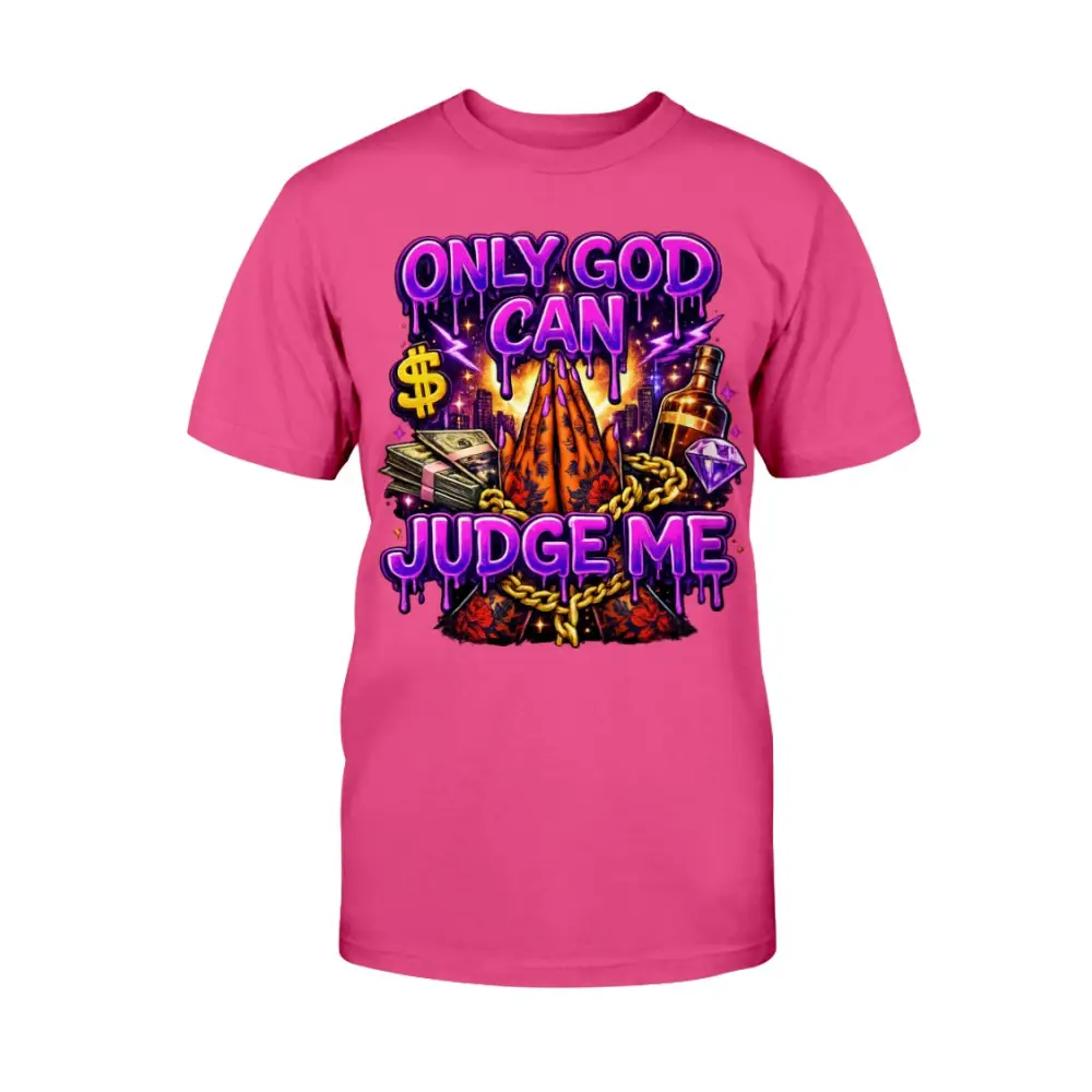 Only God Can Judge Me graphic tee featuring praying hands, money stacks, liquor bottle, diamond, and bold purple street art lettering on pink t-shirt streetwear design