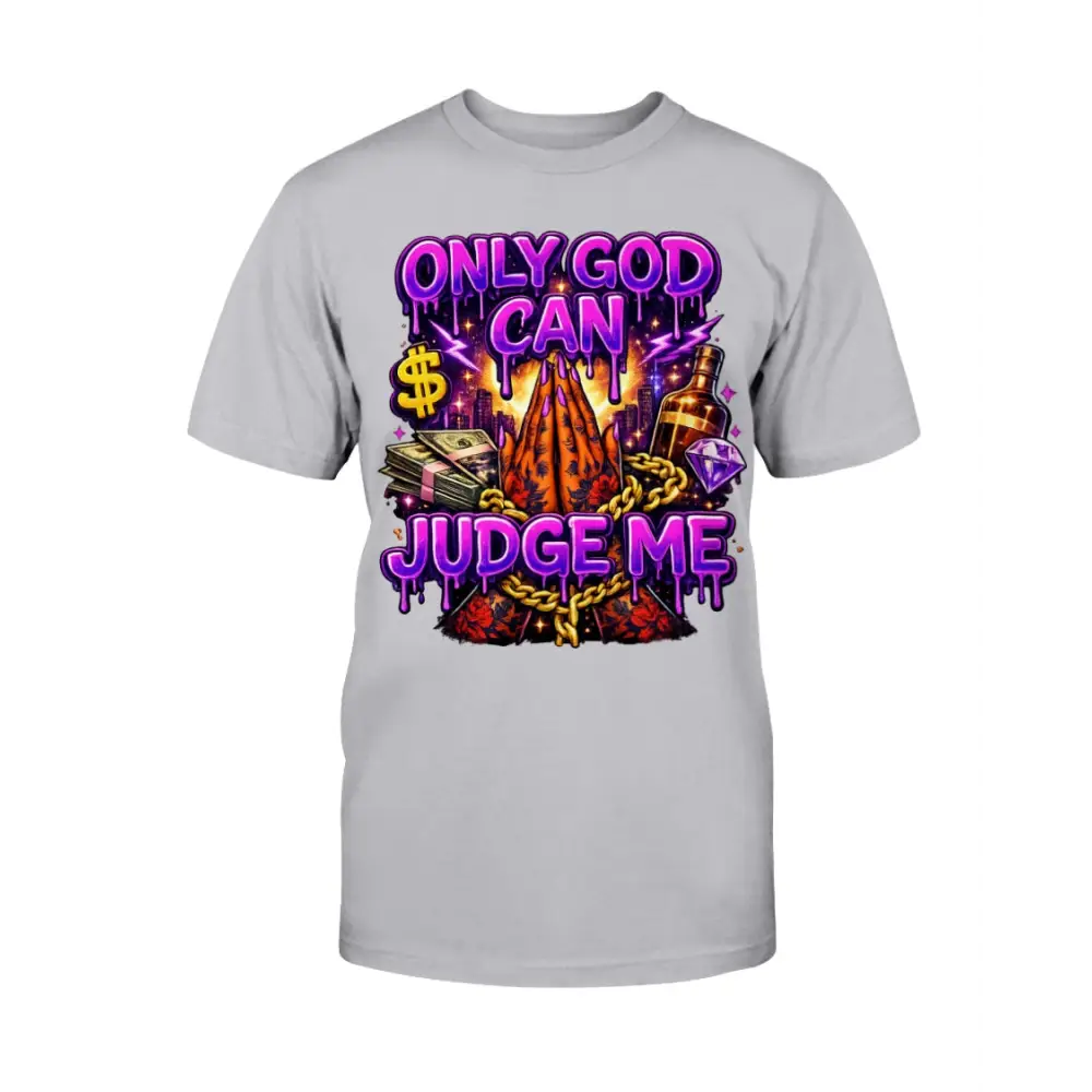 Only God Can Judge Me graphic tee featuring praying hands, money stacks, liquor bottle, diamond, and bold purple street art lettering on grey t-shirt streetwear design