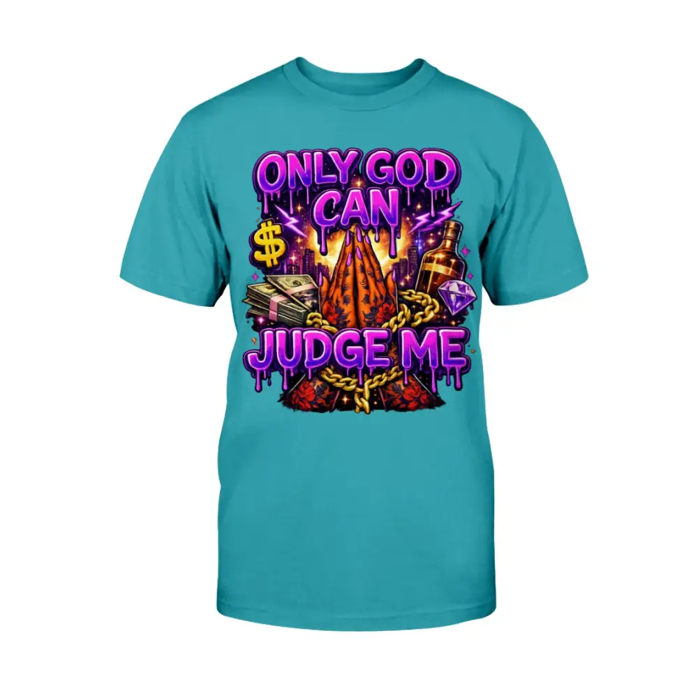 Only God Can Judge Me graphic tee featuring praying hands, money stacks, liquor bottle, diamond, and bold purple street art lettering on teal t-shirt streetwear design