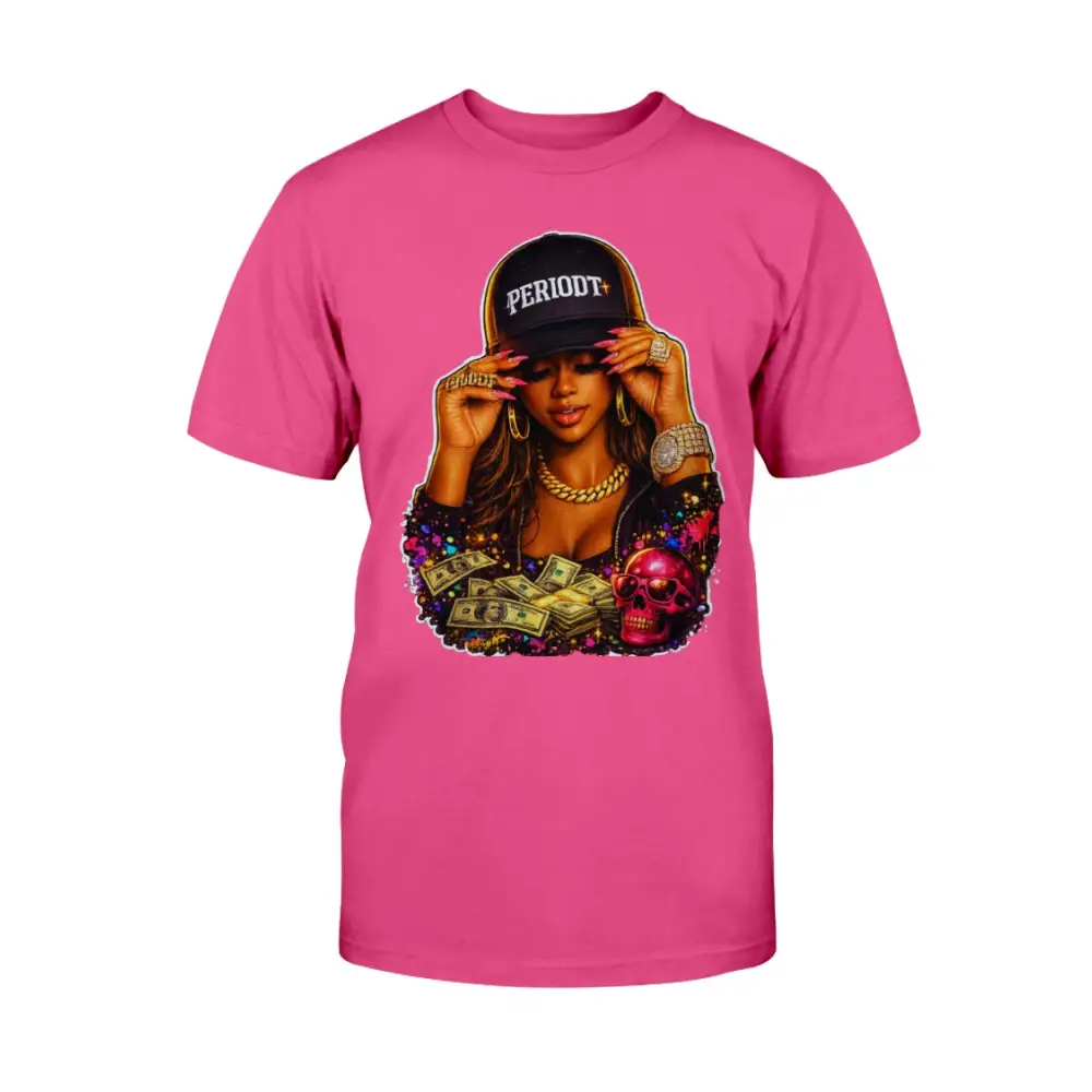 Urban boss graphic t-shirt featuring glamorous woman wearing “PERIODT.” hat, gold jewelry, long nails, money stacks, and pink skull street art design.