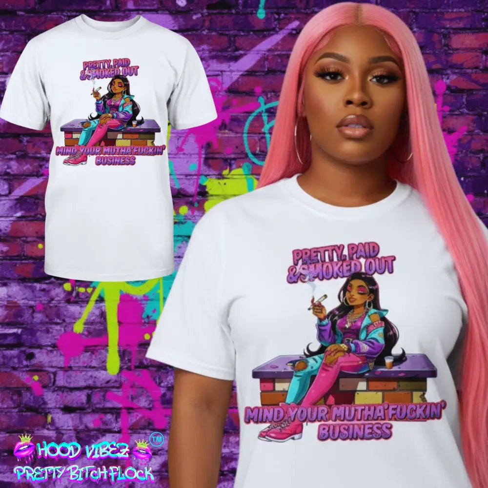 Model wearing Pretty Paid and Smoked Out graphic tee for women featuring colorful streetwear illustration, urban glam fashion design, bold statement t-shirt, trendy women’s street style graphic shirt by Hood Vibez Pretty Bitch Flock