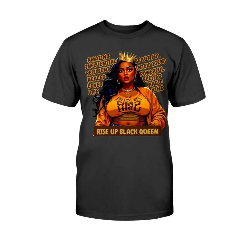 “Rise Up Black Queen graphic tee featuring illustrated Black woman with crown and empowering affirmations on black shirt”