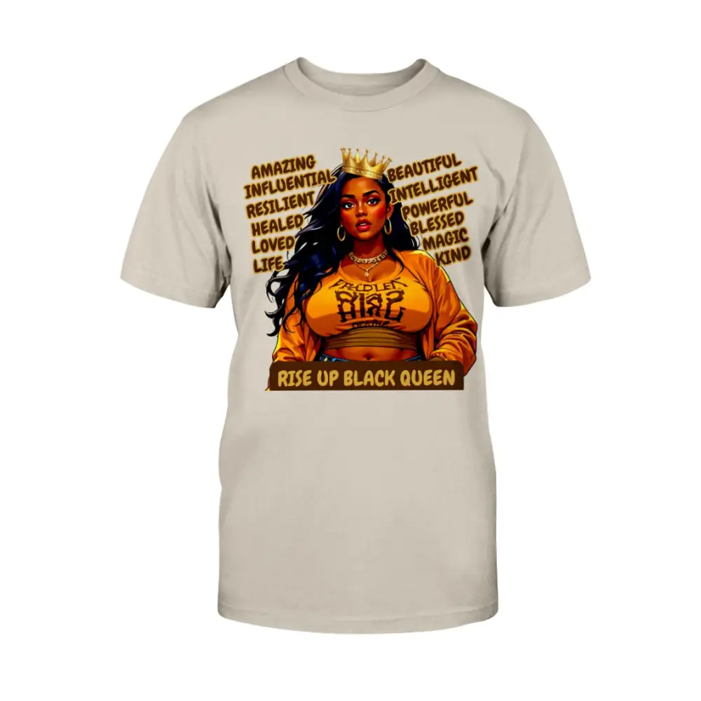 “Rise Up Black Queen graphic tee featuring illustrated Black woman with crown and empowering affirmations on beige shirt”