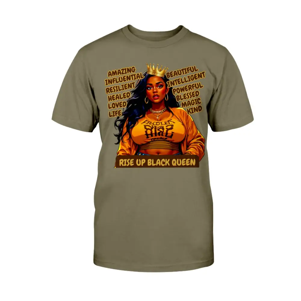 “Rise Up Black Queen graphic tee featuring illustrated Black woman with crown and empowering affirmations on olive shirt”