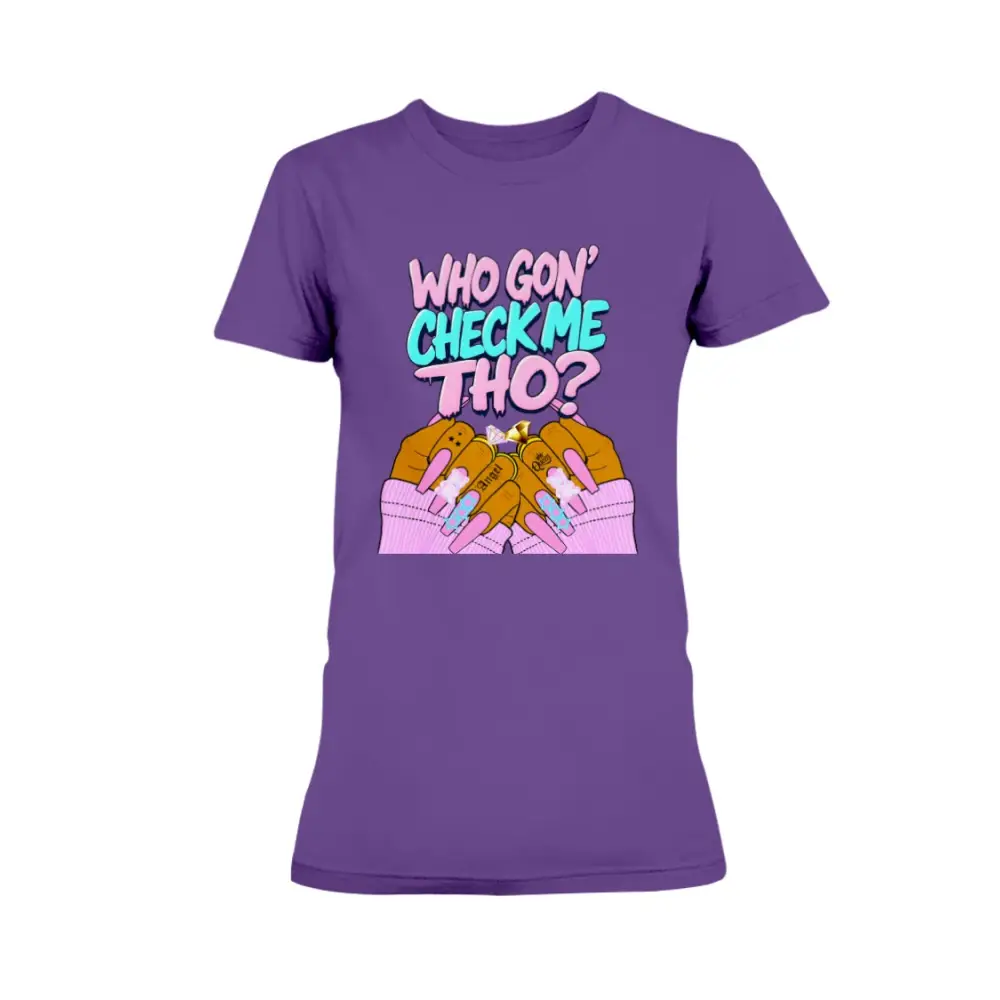 Purple graphic t-shirt featuring the phrase “Who Gon’ Check Me Tho?” with colorful lettering and illustrated hands with long pink nails and rings in a bold, confident streetwear style.