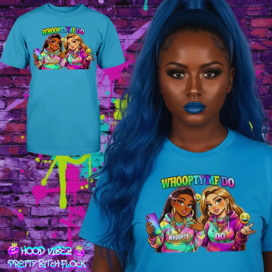 Whoopty Me Do graphic tee for women featuring colorful cartoon baddies and bold streetwear typography on teal shirt, funny urban fashion statement by Hood Vibez Pretty Bitch Flock